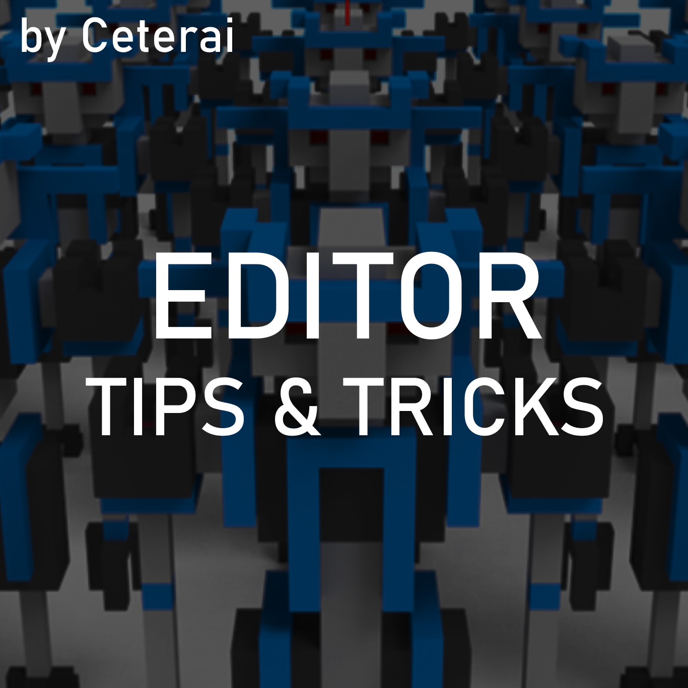 Editor Tips & Tricks for Clone Drone in the Danger Zone