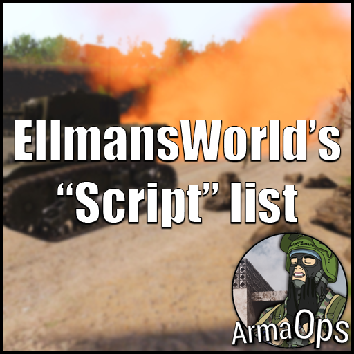 EllmansWorld's "Script" list for Arma 3