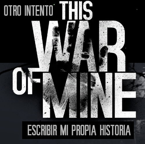 Esta guerra mia (Tips y consejos en Español) for This War of Mine