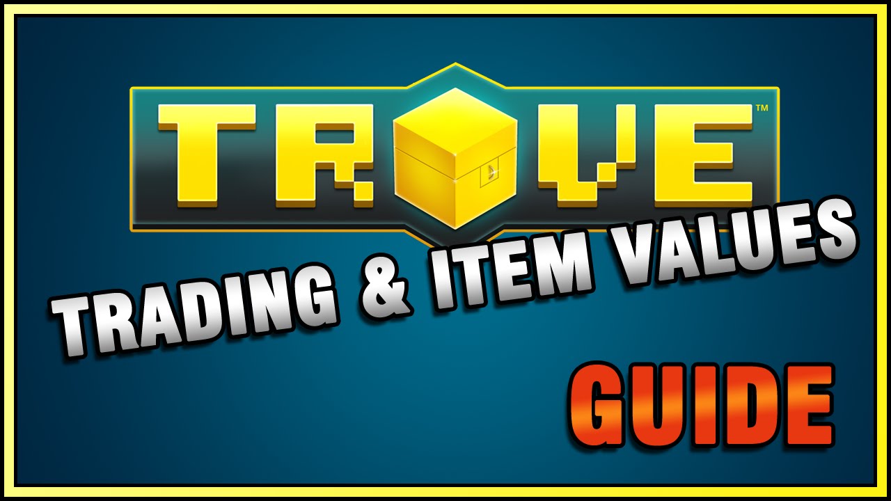 Everything You Need to Know About Trading in Trove for Trove