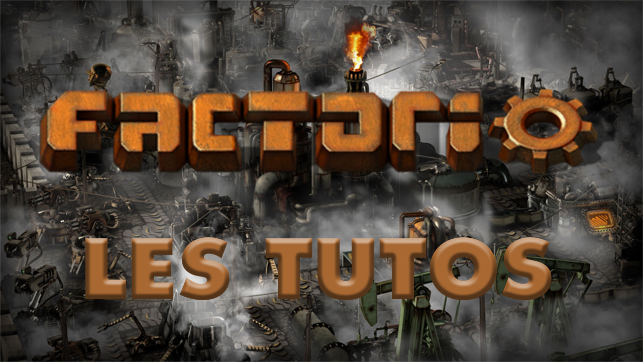 Factorio Tuto [FR] for Factorio