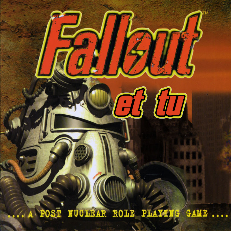 Fallout et tu as Fallout (deprecated) for Fallout