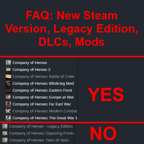 FAQ: New Steam Version, Legacy Edition, DLCs, Mods for Company of Heroes