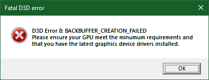 Fatal D3D error - D3D Error 8:BACKBUFFER_CREATION_FAILED for Generation Zero®