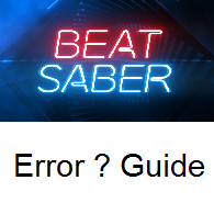 Fehlermeldungen und hoffentliche Lösungen for Beat Saber