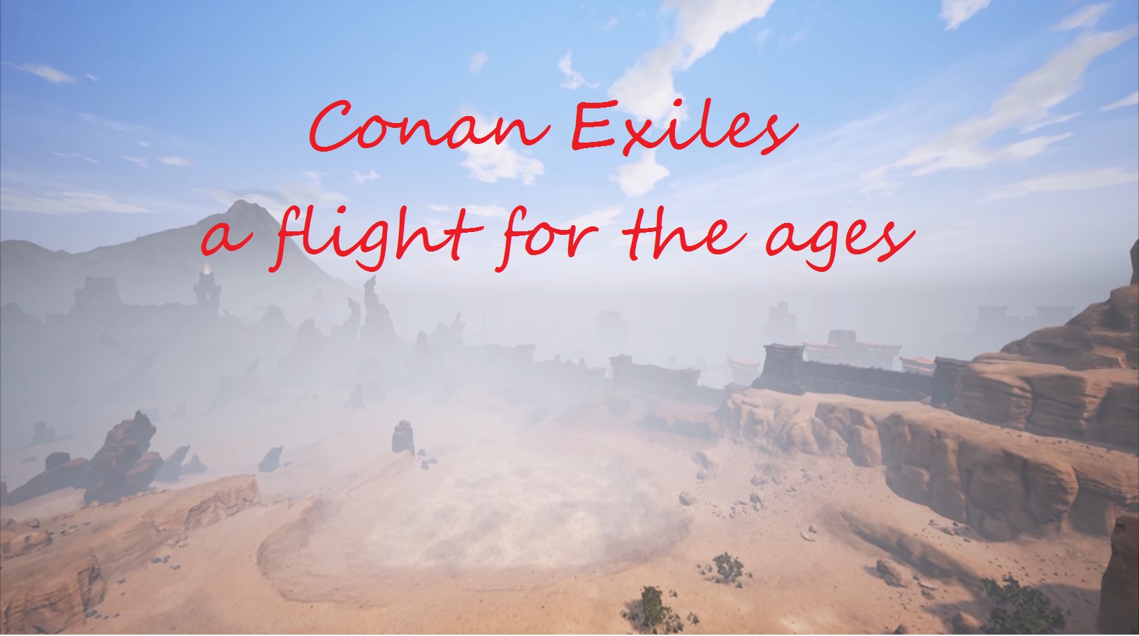 Flight over the Entire Map for Conan Exiles