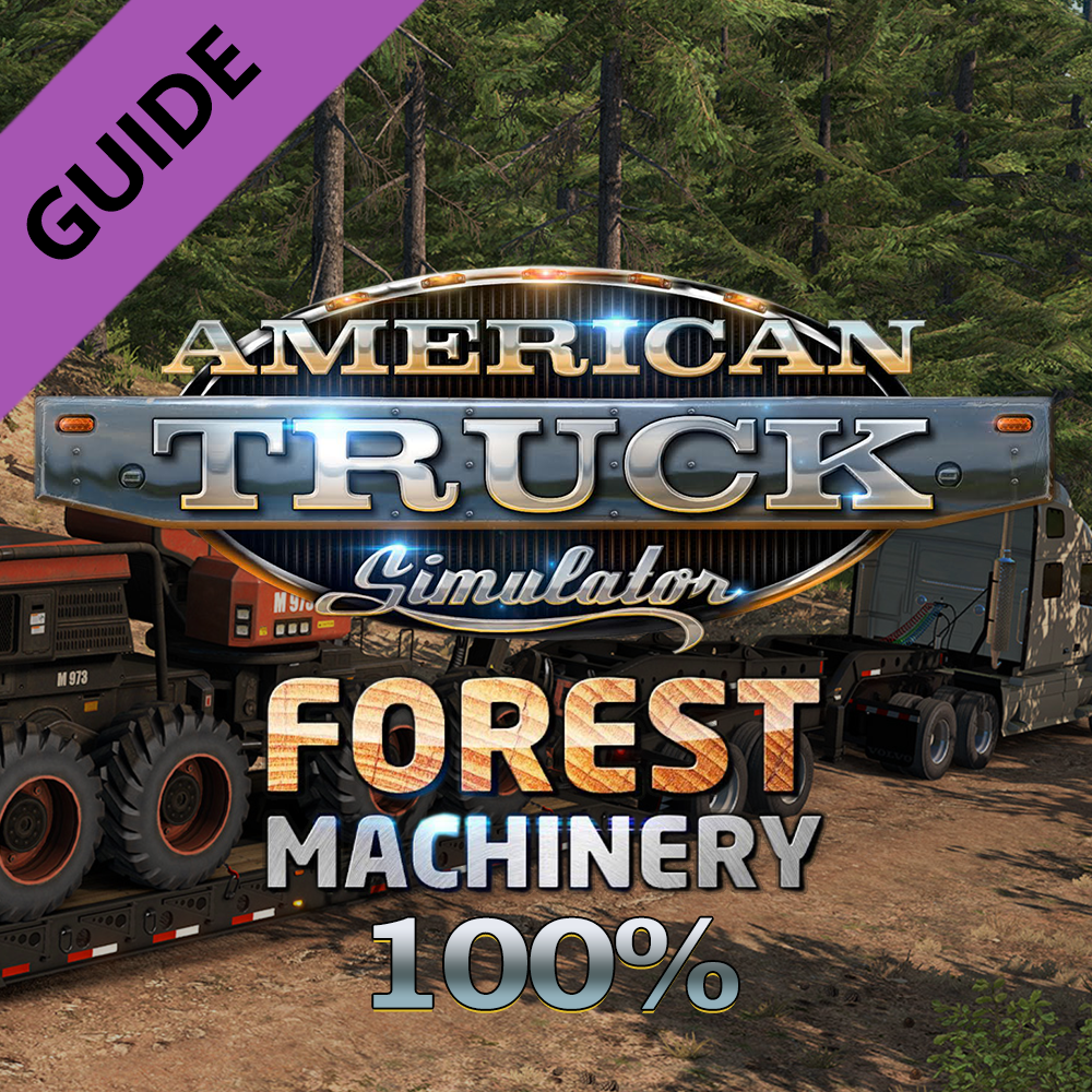 Forest Machinery 100% Errungenschaften-Guide [GER] for American Truck Simulator