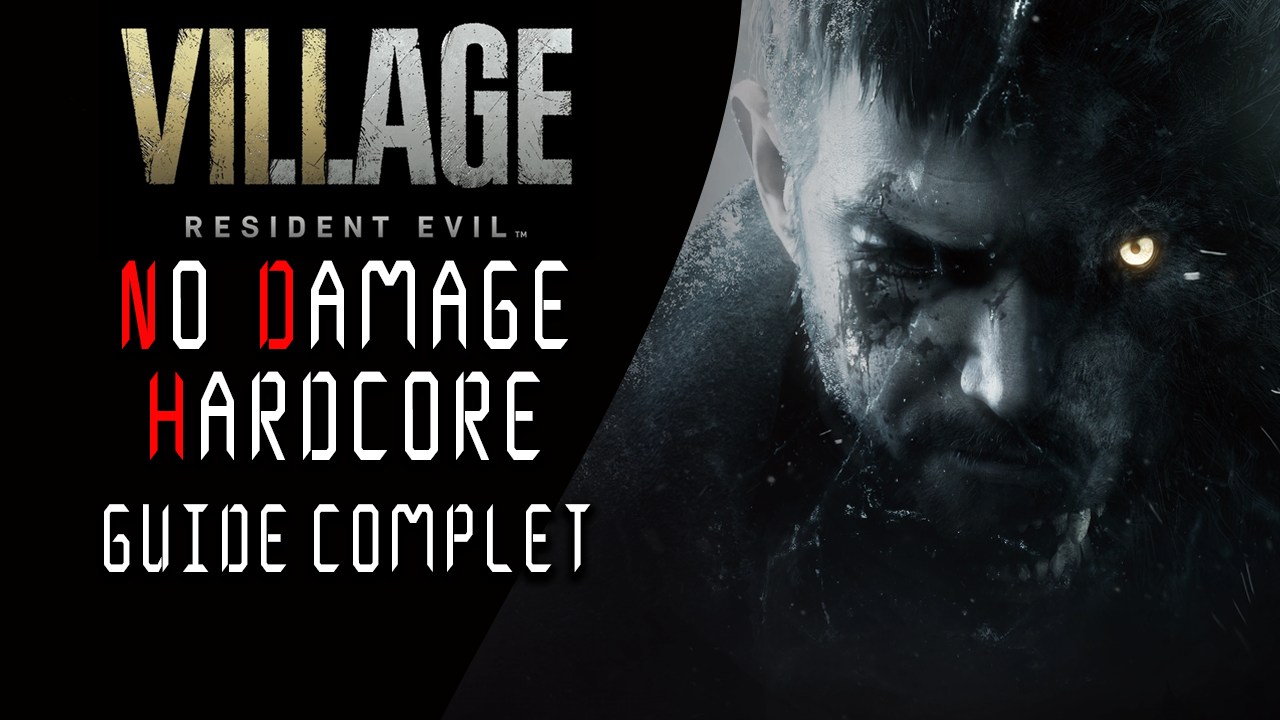[FR] Hardcore | Nouvelle partie Sans Soin, Sans Dégâts, Sans Bonus & Tous les trésors cachés for Resident Evil Village