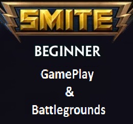 Gameplay & Battlegrounds ... *SMITE* beginners guide for SMITE
