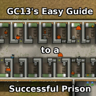 GC13's Easy Guide to a Successful Prison for Prison Architect