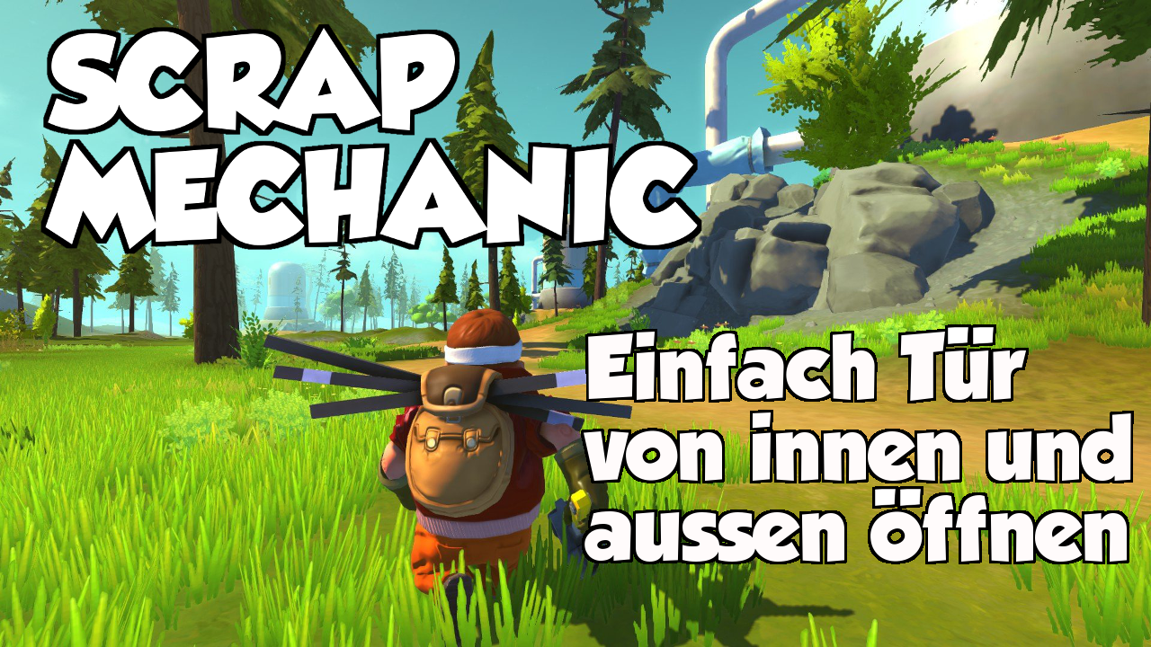 GER - Türen von 2 Seiten öffnen for Scrap Mechanic