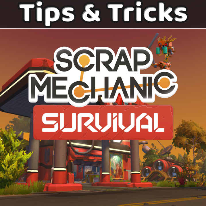 Getting started in Survival Mode - Tips & Tricks for new players for Scrap Mechanic