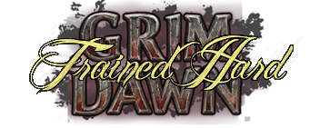 Grim Dawn Trained Hard for Grim Dawn