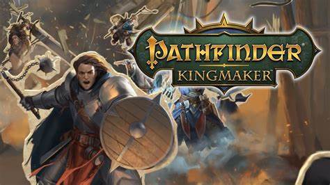 Guía General a Pathfinder: Kingsmaker for Pathfinder: Kingmaker