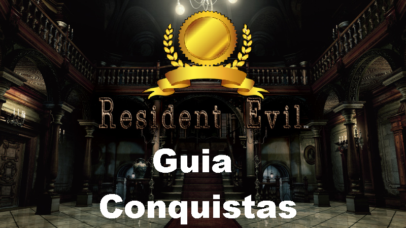 Guia completo das conquistas 100% for Resident Evil
