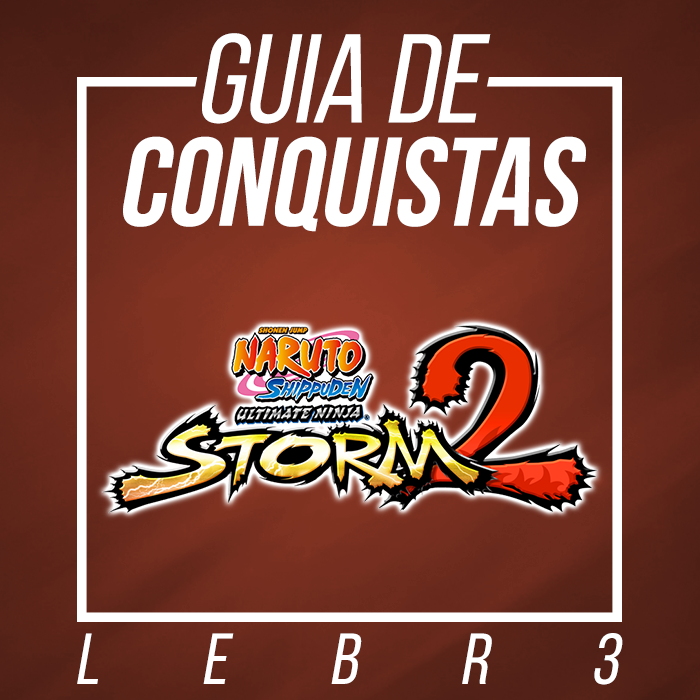 GUIA DE CONQUISTAS [PT-PT] for NARUTO SHIPPUDEN: Ultimate Ninja STORM 2