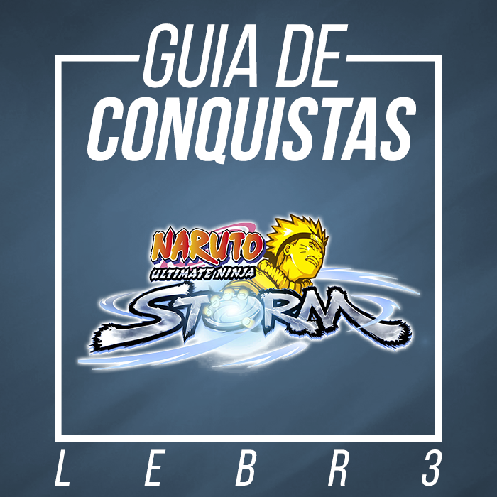 GUIA DE CONQUISTAS [PT-PT] for NARUTO: Ultimate Ninja STORM