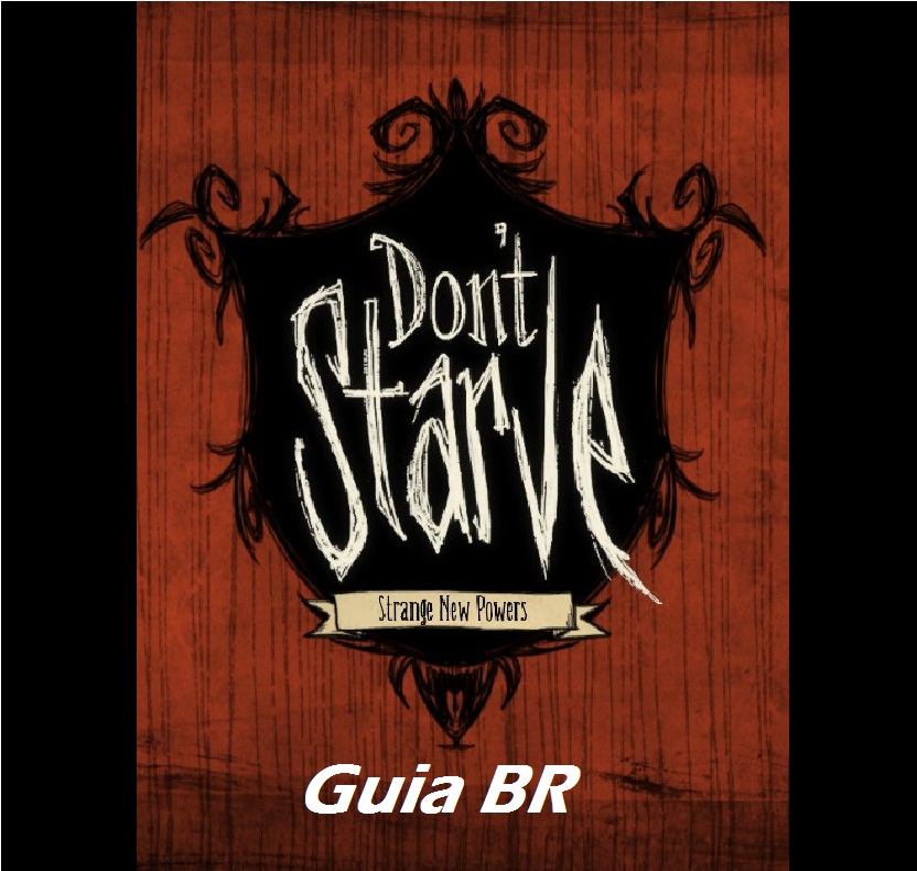 Guia de Extrema Sobrevivencia Don't Starve Full BR - All's well that Maxwell [Atualizado 06/12/2019] for Don't Starve