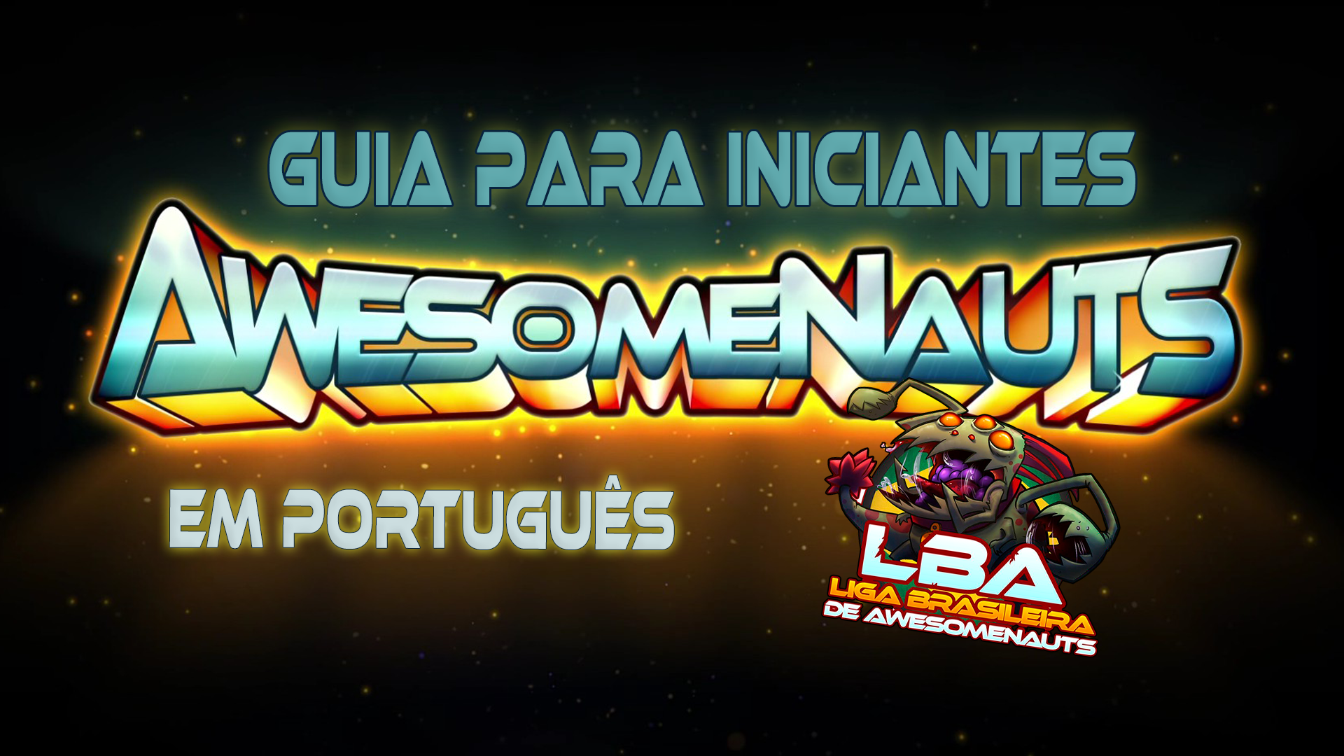 Guia para iniciantes - Awesomenauts PT/BR [p3.0.2] for Awesomenauts
