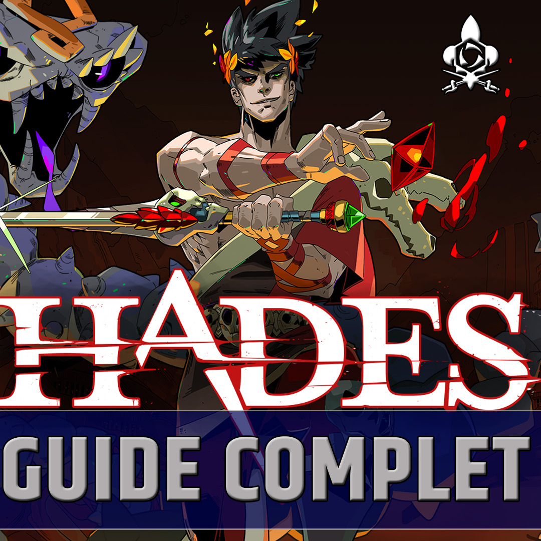 Guide Complet Hadès avec toutes les info ! for Hades