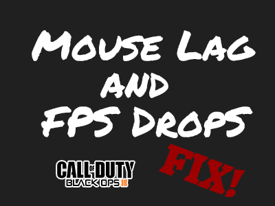 [Guide] Mouse Fix and FPS Optimization for Call of Duty: Black Ops III