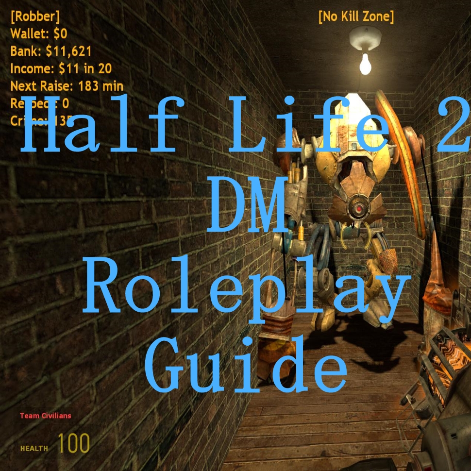 Half-Life 2 Deathmatch Roleplay guide for Half-Life 2: Deathmatch