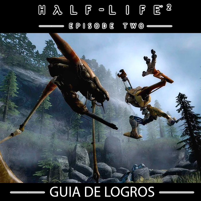 Half-Life 2: Episodio 2 - Guía de Logros 100% for Half-Life 2: Episode Two