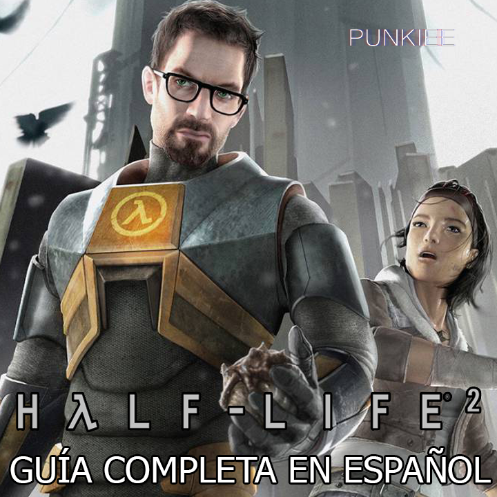 Half-Life 2 - Guía completa al 100% (HARD) for Half-Life 2