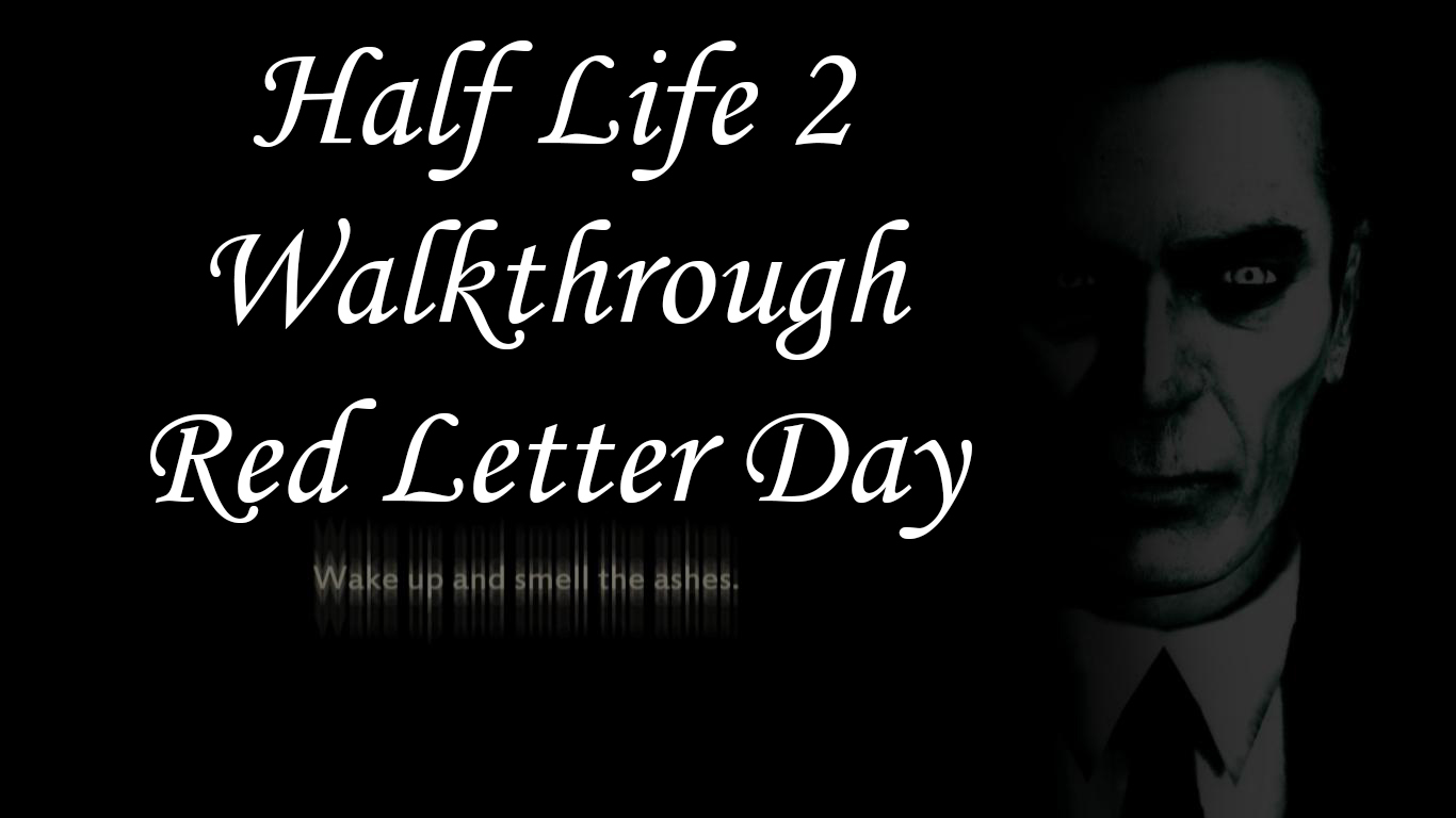 Half Life 2 - Red Letter Day for Half-Life 2