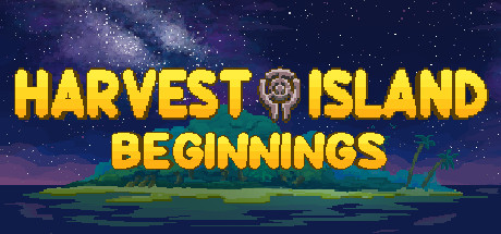 Harvest Island: Beginnings