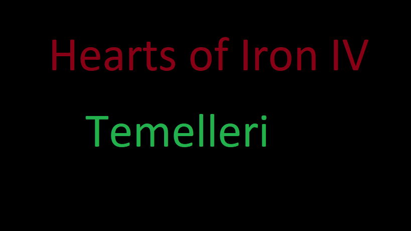 Hearts of Iron IV Temelleri (Eski) for Hearts of Iron IV