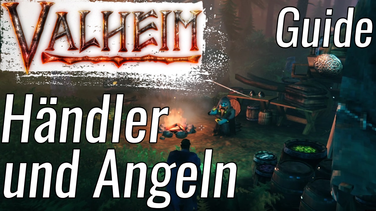 Händler und Angeln ⚒ Für Anfänger und Beginner ⚒ GUIDE + TIPPS + TRICKS ⚒ Nur Video for Valheim