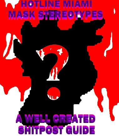 Hotline Miami: Mask Stereotypes for Hotline Miami 2: Wrong Number