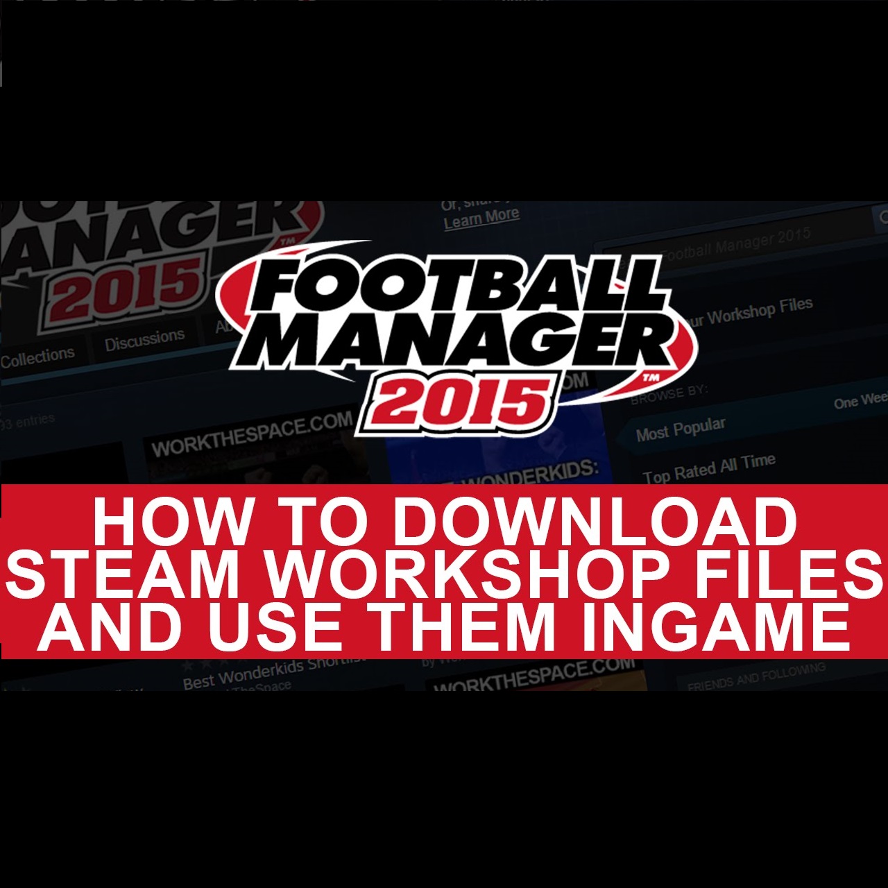 How install files from the Steam Workshop in Football Manager for Football Manager 2015