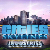 How the Industries DLC actually works (rather than how you might expect it to work) … for Cities: Skylines