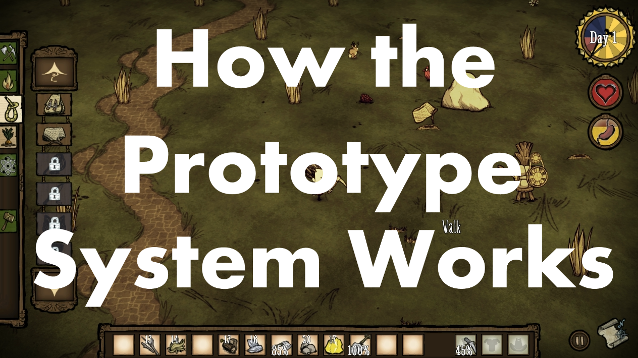 How the Prototype System Works for Don't Starve