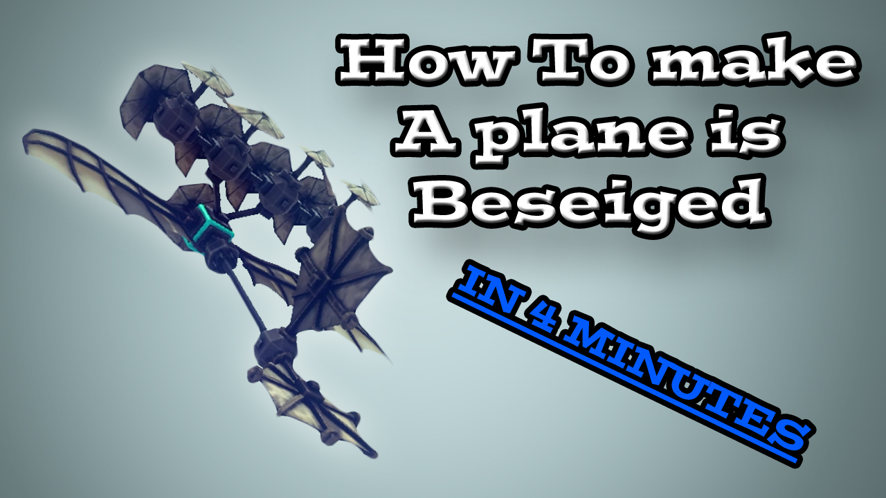 How to build a simple plane in 4 minutes! for Besiege