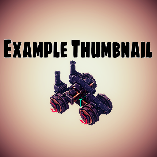 How to create a custom thumbnail for your machine for Besiege