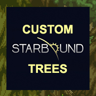 How to Create Custom Starbound Trees, Without Mods! for Starbound