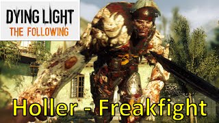 How to defeat Holler easily-The Following for Dying Light