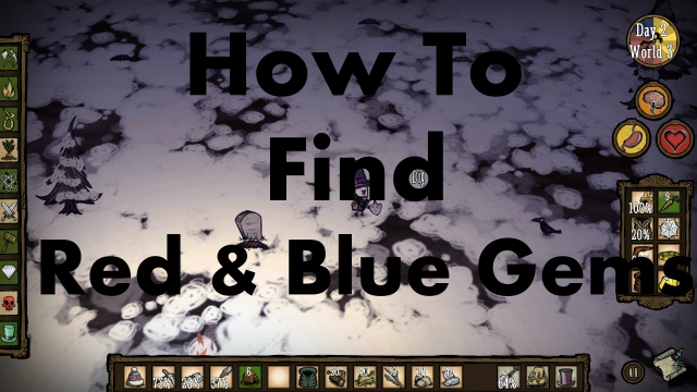 How to Find Red & Blue Gems for Don't Starve