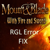 How to fix RGL Error for Mount & Blade: With Fire and Sword