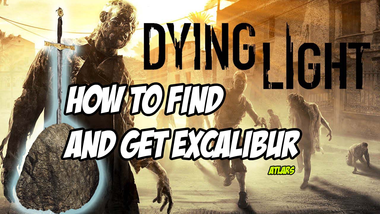 How to get EXPcalibur for Dying Light