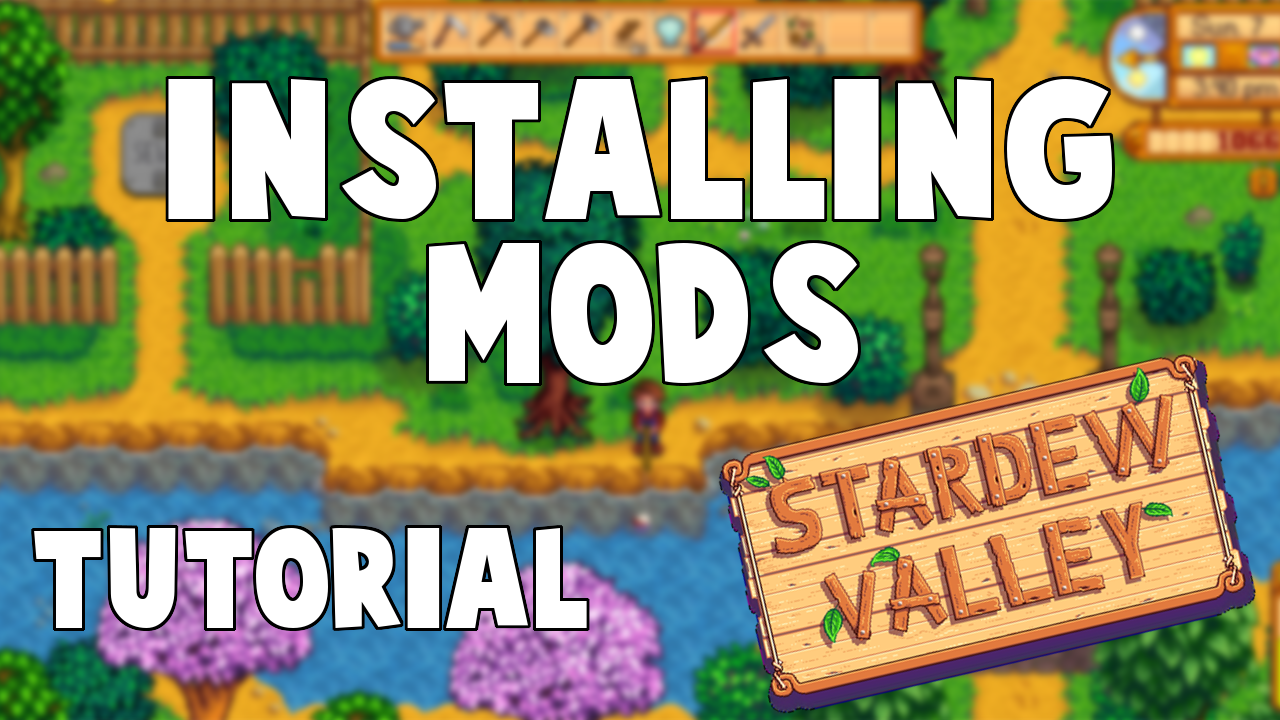How to Install Mods (XNB) for Stardew Valley