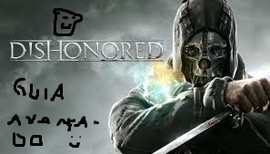 How to interact with objects/Como interagir com objetos for Dishonored