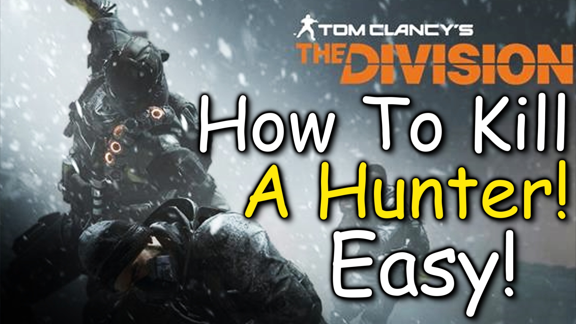 How To Kill A Hunter Easy! The Division Survival DLC – Steam Solo