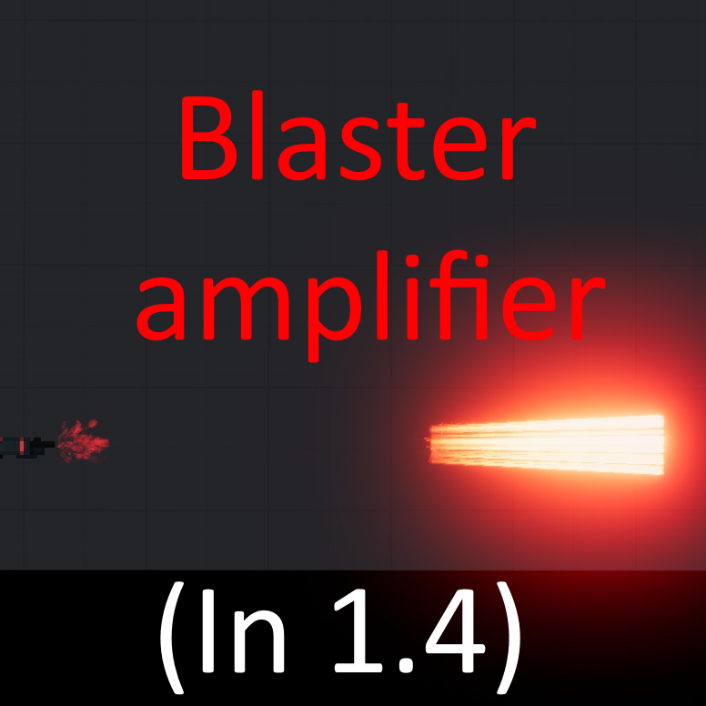 How to make a blaster amplifier? for People Playground