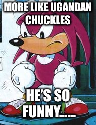 How To Make A Ugandan Knuckles Joke (for thechugjug09 (epic games) for Uganda know de way
