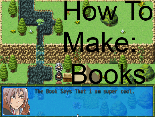 How to Make Readable Books.(No Scripts) for RPG Maker VX Ace