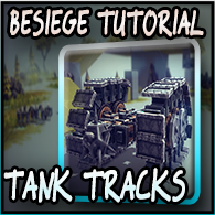 How To Make Tank Tracks (written and video) for Besiege